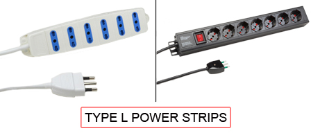 TYPE L Power strips are used in the following Countries:
<br>
Primary Country known for using TYPE L power strips is Italy.

<br>Additional Countries that use TYPE L power strips are Chile, Libya.

<br><font color="yellow">*</font> Additional Type L Electrical Devices:

<br><font color="yellow">*</font> <a href="https://internationalconfig.com/icc6.asp?item=TYPE-L-PLUGS" style="text-decoration: none">Type L Plugs</a> 

<br><font color="yellow">*</font> <a href="https://internationalconfig.com/icc6.asp?item=TYPE-L-CONNECTORS" style="text-decoration: none">Type L Connectors</a> 

<br><font color="yellow">*</font> <a href="https://internationalconfig.com/icc6.asp?item=TYPE-L-OUTLETS" style="text-decoration: none">Type L Outlets</a> 

<br><font color="yellow">*</font> <a href="https://internationalconfig.com/icc6.asp?item=TYPE-L-POWER-CORDS" style="text-decoration: none">Type L Power Cords</a>

<br><font color="yellow">*</font> <a href="https://internationalconfig.com/icc6.asp?item=TYPE-L-ADAPTERS" style="text-decoration: none">Type L Adapters</a>

<br><font color="yellow">*</font> <a href="https://internationalconfig.com/worldwide-electrical-devices-selector-and-electrical-configuration-chart.asp" style="text-decoration: none">Worldwide Selector. View all Countries by TYPE.</a>

<br>View examples of TYPE L power strips below.
